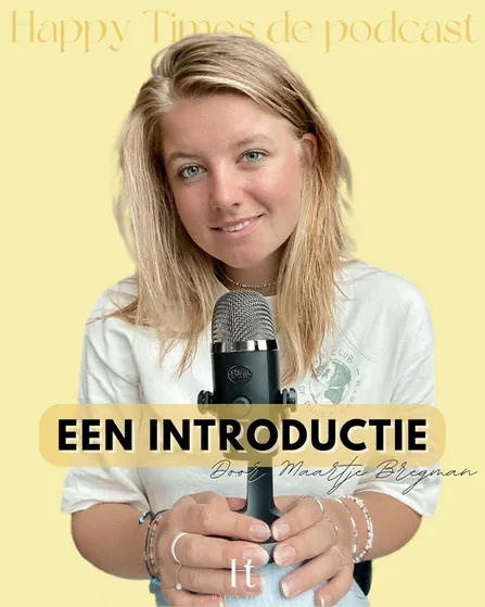 Happy Times de Podcast #1 – een introductie