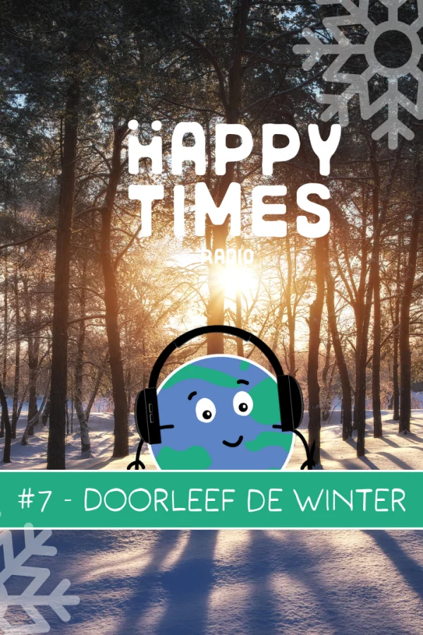 Happy Times Radioshow #7 – Doorleef de Winter